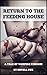Return To The Feeding House: Not all second chances are a gift. (Tales of Vampire Femdom Book 2)