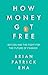 How Money Got Free: Bitcoin...