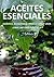Aceites esenciales: química, bioquímica, producción y usos (Spanish Edition)