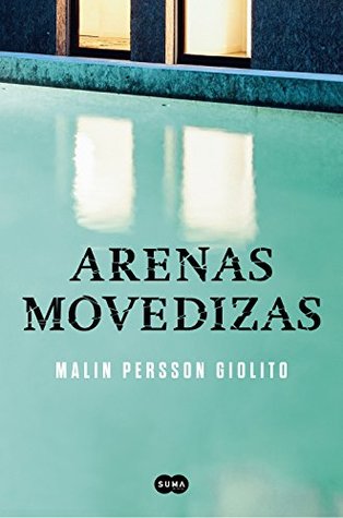 Portada de Arenas movedizas, de Malin Persson Giolito