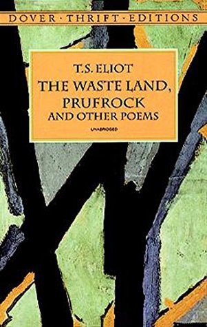 The Waste Land, Prufrock and Other Poems