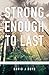 Strong Enough to Last by David J. Boyd