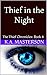 Thief in the Night: The Thi...