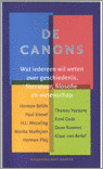 De Canons. wat iedereen wil weten over geschiedenis, literatuur, filosofie, kunst en wetenschap