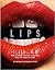 Lips: How to Wear Lipstick, Lip Gloss and Lift Your Lip Game