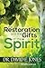 The Restoration and the Gifts of the Spirit by David E. Jones