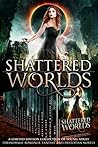 Shattered Worlds