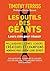 Les outils des géants : leurs clés pour réussir: Milliardaires, icônes, leaders, créateurs et champions mondiaux vous livrent leurs secrets