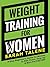 Weight Training for Women: 9-Step Beginner’s Guide for Women to Slim Down, Tone Up & Burn Fat FASTER!