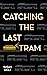 Catching the Last Tram