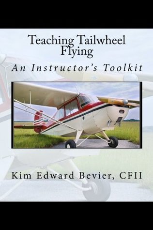 Teaching Tailwheel Flying: An Instructor's Toolkit (Paperback)