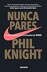 Nunca pares: Autobiografía del fundador de Nike (Spanish Edition) Book cover for Nunca pares: Autobiografía del fundador de Nike (Spanish Edition)