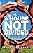 A House Not Divided: Defeating the Spirit of Division