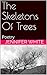 The Skeletons Of Trees: Poetry