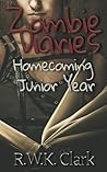 Zombie Diaries: Homecoming, Junior Year (The Mavis Saga #1) Zombie Diaries: Homecoming, Junior Year (The Mavis Saga #1)
