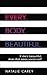 Every. Body. Beautiful.: If she's beautiful, does that mean you're not?