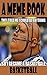A Meme Book: Basketball