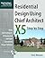 Residential Design Using Chief Architect X5
