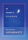 My Secret Is Silence by Adyashanti