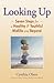 Looking Up: Seven Steps for a Healthy & Youthful Midlife and Beyond