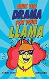 Save The Drama For Your Llama (Panic in Pleasantville Book 1) Save The Drama For Your Llama (Panic in Pleasantville Book 1)