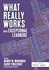 What Really Works With Exceptional Learners