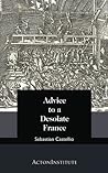 Advice to a Desolate France Advice to a Desolate France