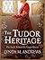 The Tudor Heritage by Lynda M. Andrews