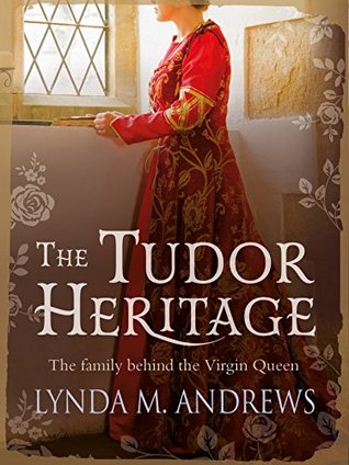 The Tudor Heritage: The family behind the Virgin Queen (Kindle Edition)