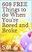 608 FREE Things to do When You're Bored and Broke