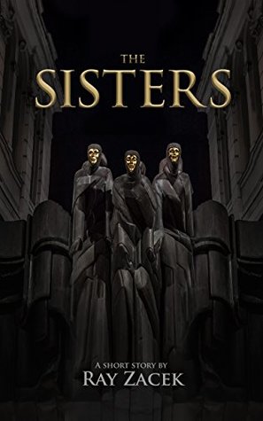 The Sisters: A Story of Unearthly Retribution (Kindle Edition)