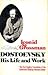 Dostoevsky: His Life and Work