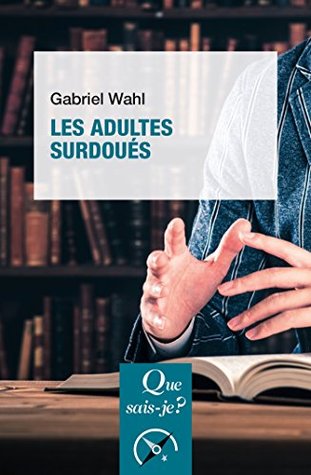 Les adultes surdoués (Kindle Edition)