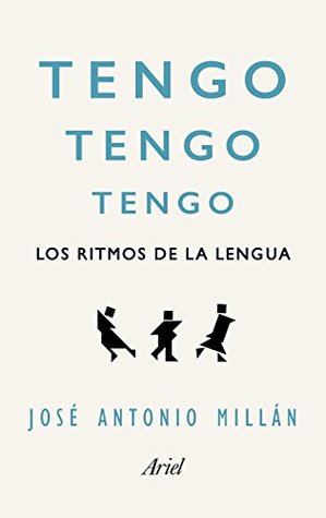 Tengo, tengo, tengo: Los ritmos de la lengua (Kindle Edition)