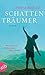 Schattenträumer: Roman (German Edition)