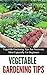 Vegetable Gardening Tips: V...