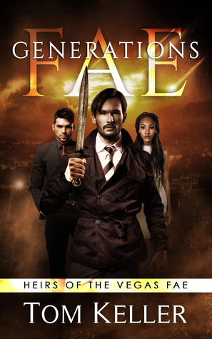 Fae: Generations (Heirs of the Vegas Fae, #1)