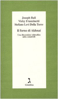 Il forno di Akhnai. Una discussione talmudica sulla catastrofe (Paperback)