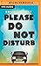 Please Do Not Disturb