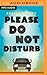 Please Do Not Disturb