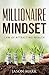 Millionaire Mindset: Law of...