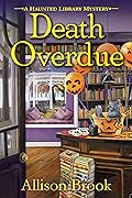 Death Overdue (The Haunted Library Mysteries, #1)