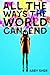 All the Ways the World Can End by Abby Sher