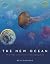 The New Ocean: The Fate of Life in a Changing Sea