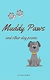 Muddy Paws: and other dog poems Book cover for Muddy Paws: and other dog poems
