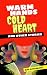 Warm Hands Cold Heart: And ...