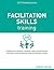 Facilitation Skills Training by Kimberly Devlin
