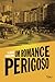 Um romance perigoso by Flávio Carneiro