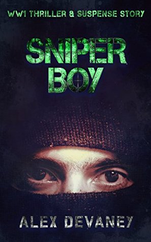 WW1 SNIPER BOY: 'Life or Death.': Thriller & Suspense Novella ('Life or Death.' WW1 Sniper Boy. Jack Wilson Short Thriller & Suspense Series. Book 1.)
