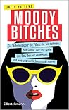 Moody Bitches: Di...